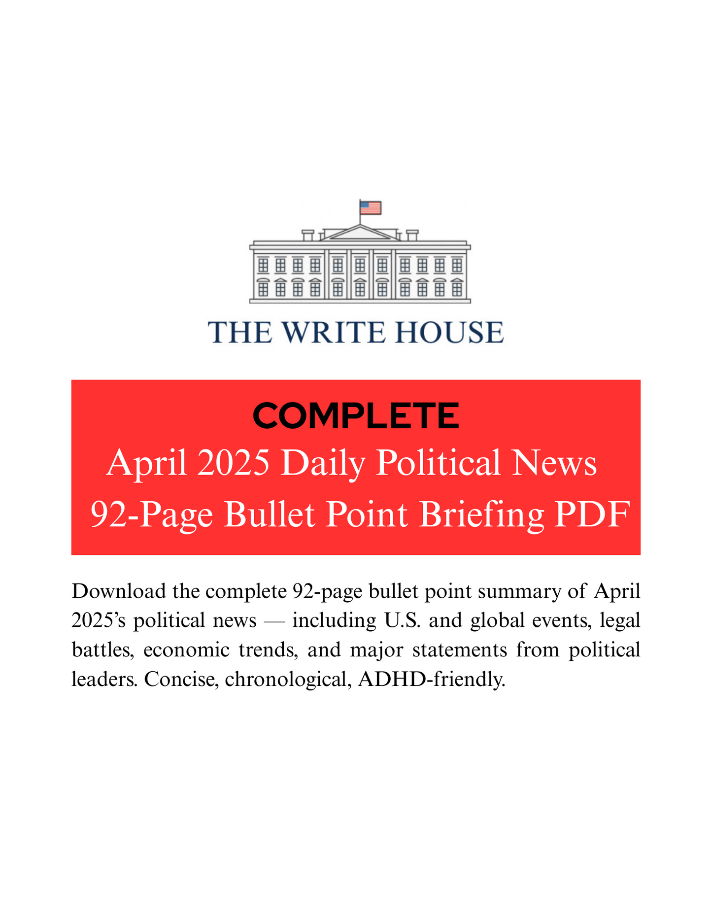 Complete April Today 2025 Daily Political News — 92-Page Bullet Point Briefing PDF